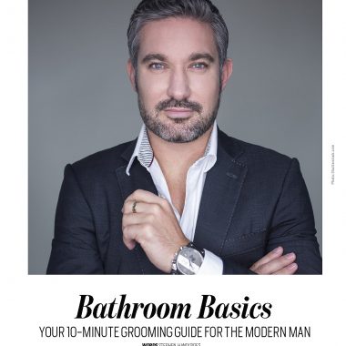 Life Hacks – Bathroom Basics – Your 10minute grooming guide for the modern man